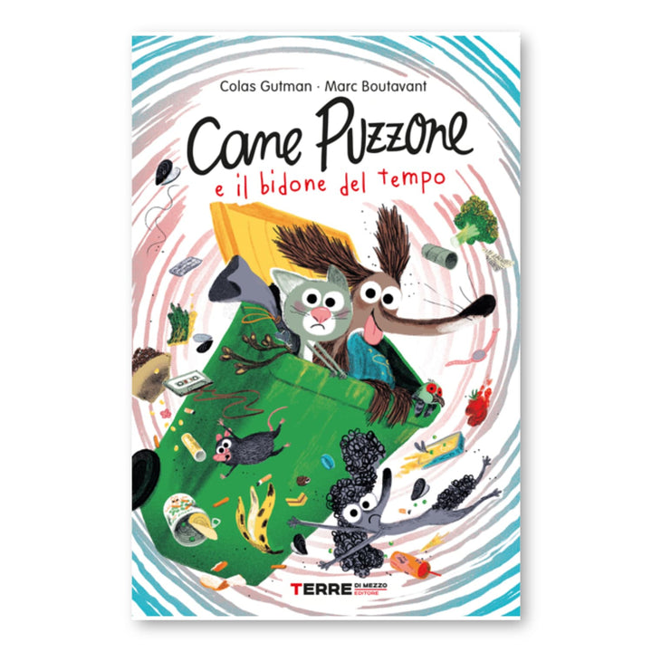 Libro Cane Puzzone e il bidone del tempo | C. Gutman, M. Boutavant